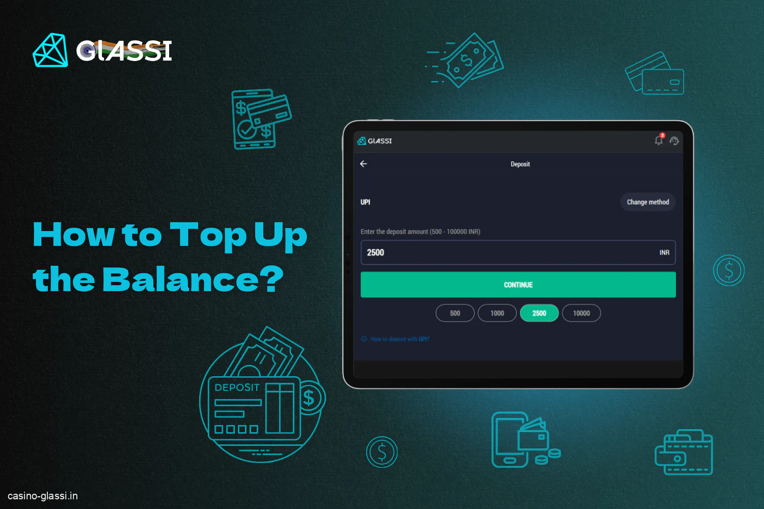 There are several convenient ways for Indian players to top up their game balance at Glassi Casino